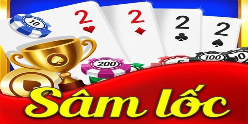 Game bài Sâm Lốc