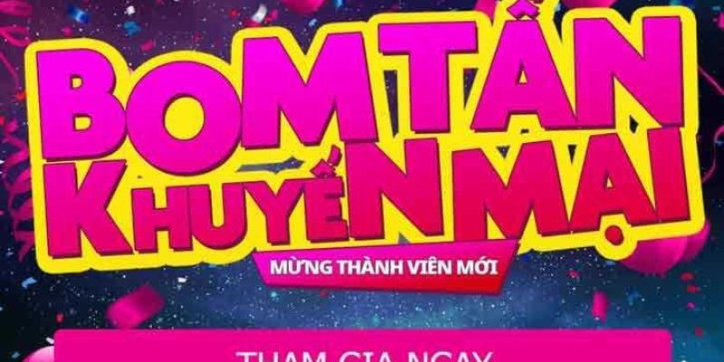 Khám phá siêu ưu đãi chào mừng thành viên gia nhập