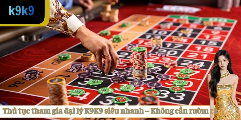 Thủ tục tham gia đại lý nhà cái siêu nhanh – Không cần rườm rà
