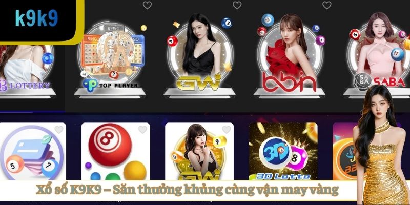 Xổ số K9K9 – Săn thưởng khủng cùng vận may vàng